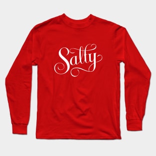 Salty - GenZ Slang Long Sleeve T-Shirt